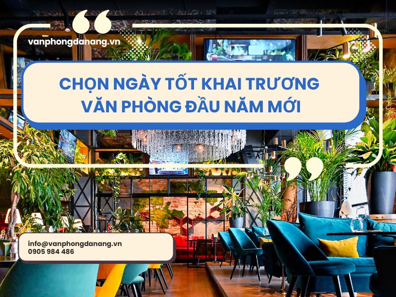 Chọn ngày tốt khai trương văn phòng đầu năm mới