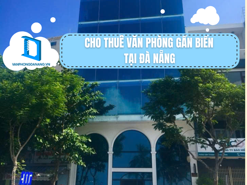 Cho thuê văn phòng gần biển Đà Nẵng