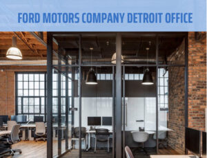 Thiết kế nội thất văn phòng Ford Motors Company